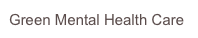Green Mental Health Care
