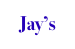 Jay’s